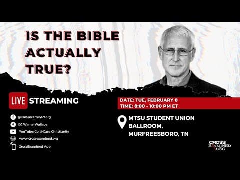 Is the Bible Actually True? with J. Warner Wallace