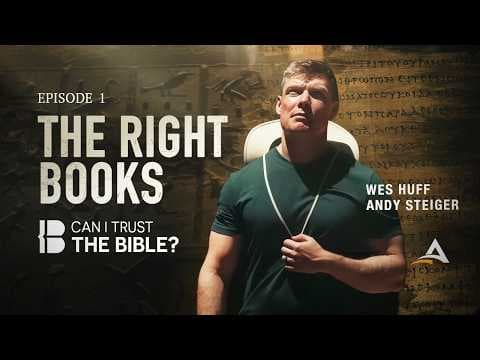 Can I Trust the Bible - Episode 1: The Right Books | @WesHuff